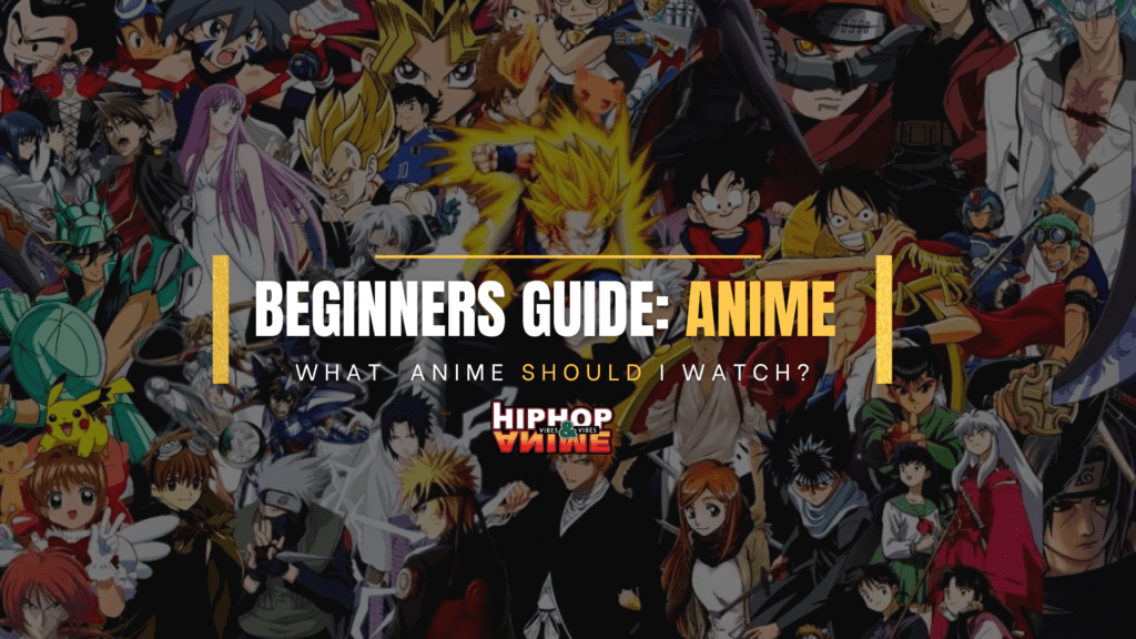 What Anime Should I Watch? The Ultimate Beginner's Guide