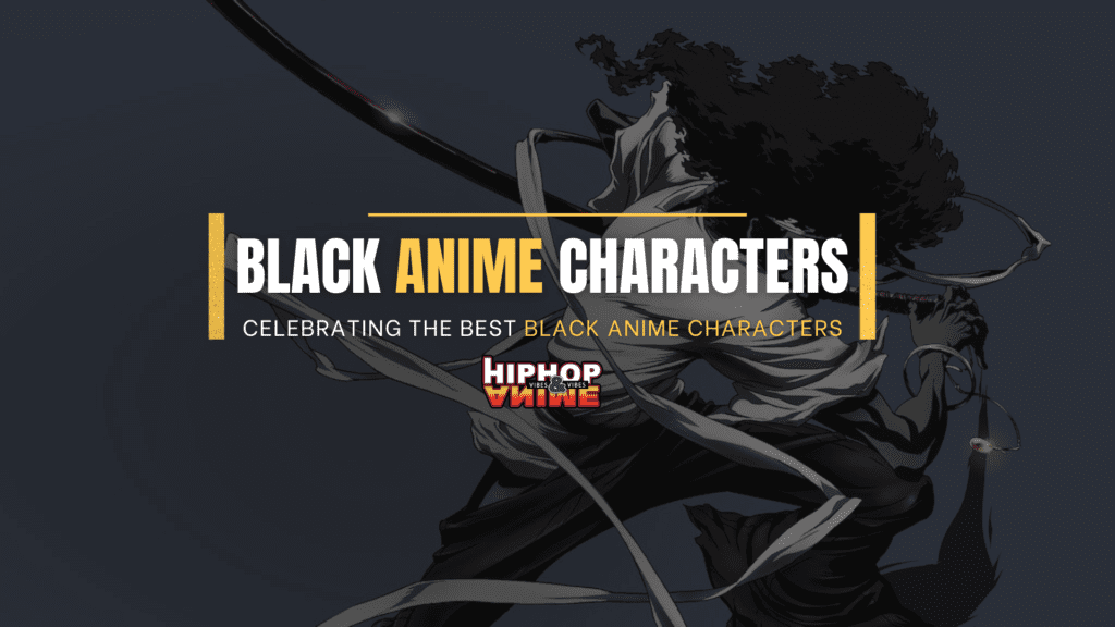 Best Black Anime Characters Hip Hop and Anime Vibes